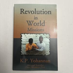 Revolution in World Missions by K P Yohannan Paperback